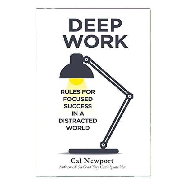 DEEP WORK: RULES FOR FOCUSED SUCCESS IN A DISTRACTED WORLD by Cal Newport - Paperback, 20.3 x 25.4 x 4.7 cm