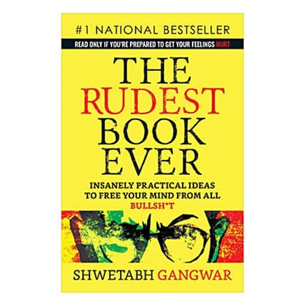 The Rudest Book Ever: Powerful Perspectives to Free Your Mind by Shwetabh Gangwar
 - Paperback, 19.8 x 12.9 x 1.5 cm
