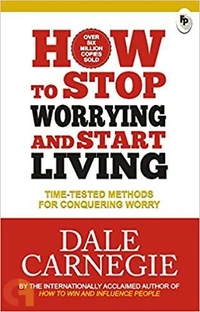 How to Stop Worrying and Start Living: Time-Tested Methods for Conquering Worry by Dale Carnegie - Hardcover, 20.3 x 25.4 x 4.7 cm