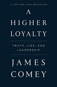 A Higher Loyalty: Truth, Lies, and Leadership by James Comey - Hardcover, 23.88 x 15.54 x 20.32 cm