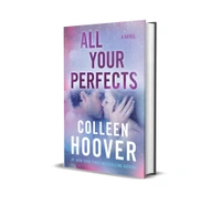 All Your Perfects: A Novel by Colleen Hoover - Paperback