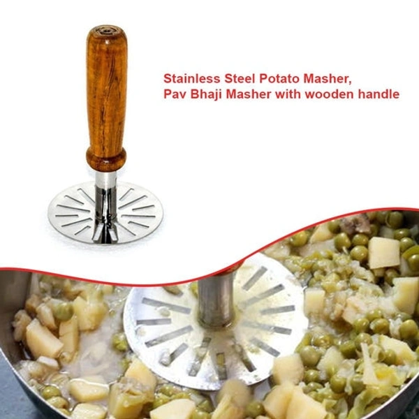 STAINLESS STEEL POTATO MASHER, PAV BHAJI MASHER WITH WOODEN HANDLE