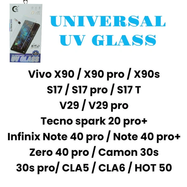 Vivo X90 / X90 pro / X90s / S17 / S17 pro / S17 T / V29 / V29 pro / Tecno spark 20 pro+ / Infinix Note 40 pro / Note 40 pro+ / Zero 40 pro / Camon 30s/ 30s pro/ CLA5 / CLA6 / HOT 50 Universal Uv Glass