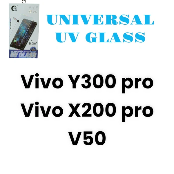 Vivo Y300 Pro / X200 Pro / V50 Universal Uv Glass