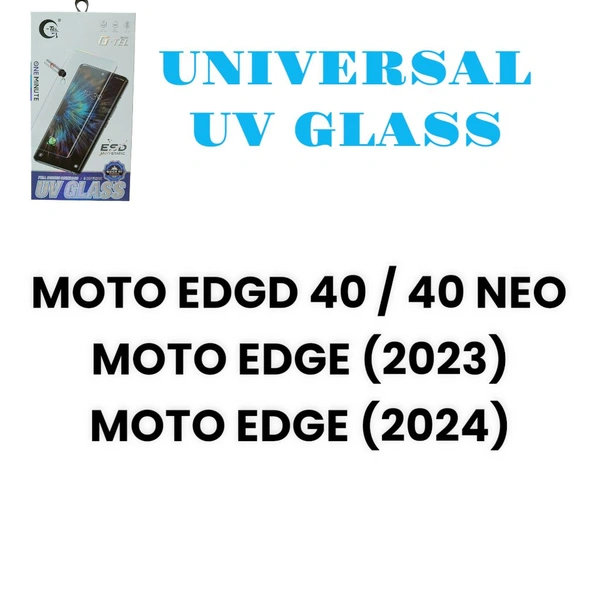 MOTO EDGD 40 / 40 NEO / MOTO EDGE (2023) / MOTO EDGE (2024) Universal Uv Glass
