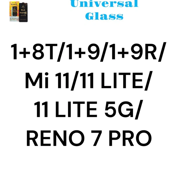 1+8T/1+9/1+9R/Mi 11/11 LITE/11 LITE NE 5G/RENO 7 PRO Universal Super X Glass 