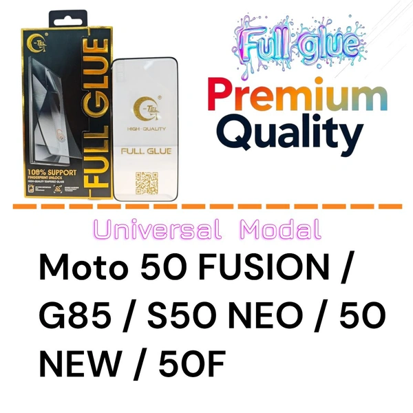 Moto 50 Fusion / G85 Full Glue Glass Premium Quality [ Universal Modal ]