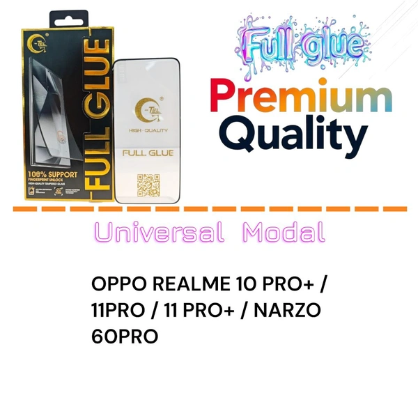 Oppo Realme 10 Pro+/11 PRO Full Glue Glass Premium Quality [ Universal Modal ]