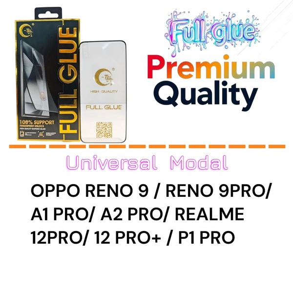 Oppo Reno 9/Reno 9pro/A1 PRO Full Glue Glass Premium Quality [ Universal Modal ]