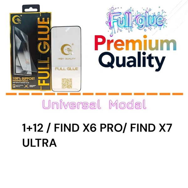 1+12/ Find X6 Pro/ Find X7 Ultra Full Glue Glass Premium Quality [ Universal Modal ]