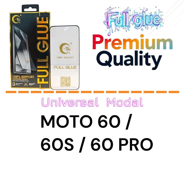 Moto 60/60s/60pro Full Glue Glass Premium Quality [ Universal Modal ]
