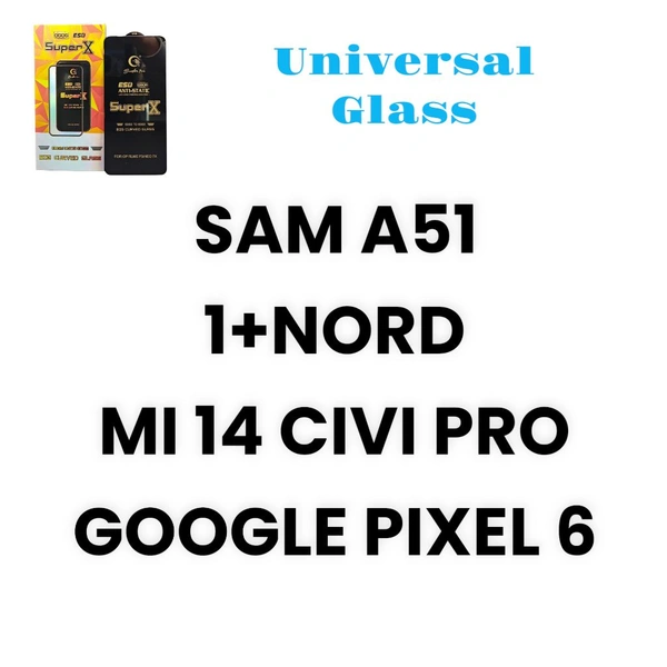 SAMSUNG A51 / 1+NORD /  XMI 14 CIVI / 14 CIVI PRO / GOOGLE PIXEL 6 ( Super D Universal Glass ) 