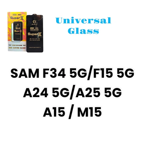 SAM F34 5G/F15 5G/A24 5G/A25 5G/A15/M15 Universal Super X Glass 