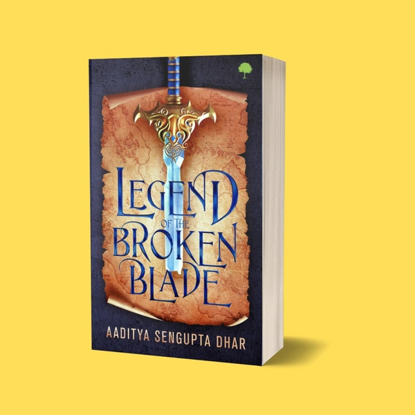 Legend Of The Broken Blade | Author - Aaditya Sengupta Dhar