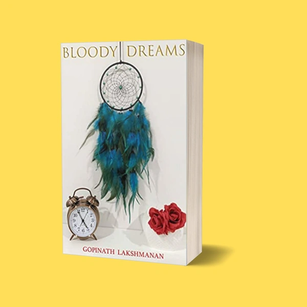 Bloody Dreams| Author - Gopinath Lakshmanan