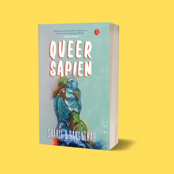 Queersapien | Author - Sharif D. Rangnekar