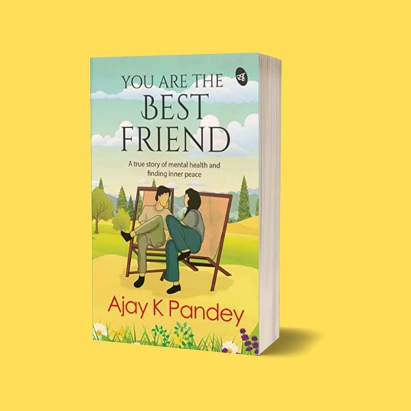 You are the Best Friend | Author - Ajay K Pandey