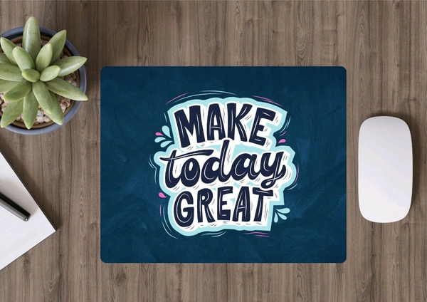 Make Today Great Mouse Pad  - Cyprus, Free