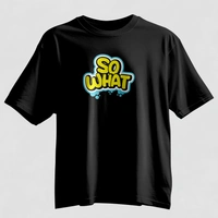 So What Oversized Graphic T-Shirt – Unisex Streetwear  - black, m