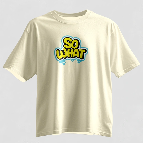 So What Oversized Graphic T-Shirt – Unisex Streetwear  - off white, m