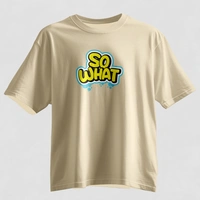 So What Oversized Graphic T-Shirt – Unisex Streetwear  - beige, m