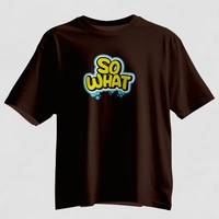 So What Oversized Graphic T-Shirt – Unisex Streetwear  - brown, s