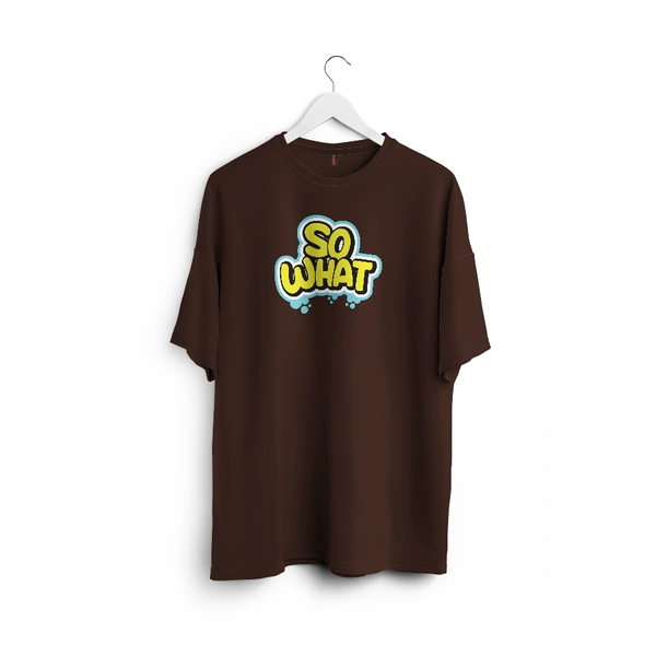 So What Oversized Graphic T-Shirt – Unisex Streetwear  - brown, s