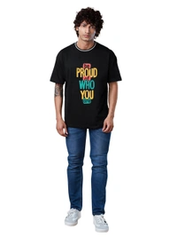 Be Proud Of Who You Are Slogan Printed Stylish Drop Shoulder/Over Size Trending T-Shirt - S