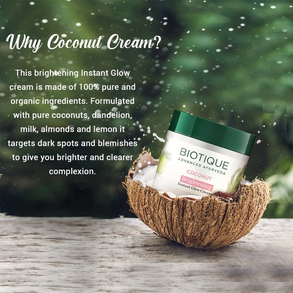 Biotique Coconut Brightening Instant Glow Cream 50gm | for Healthy Skin | Reduces Dark Spots and Protects Ageing | Radiant & Even Skin Tone | Instant Glow Cream | Lightweight and Non-Greasy | 100% Botanical Extracts| All Skin Types |