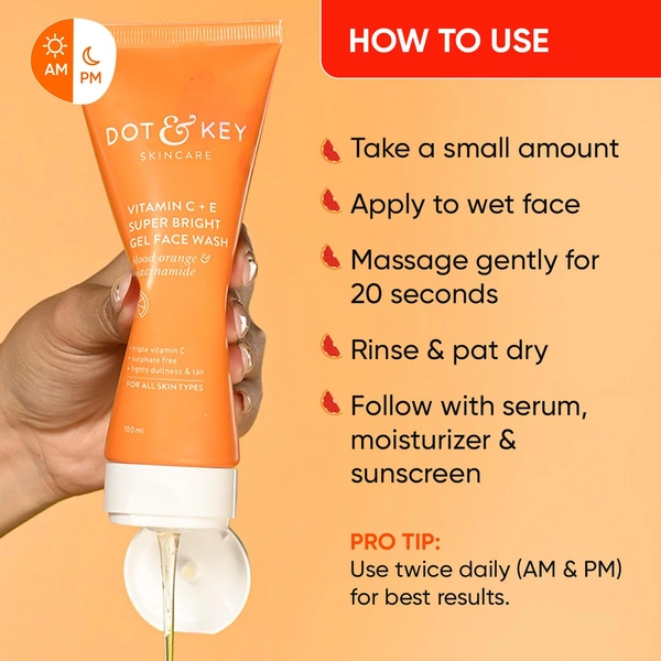 Dot & Key DOT & KEY Vitamin C + E Super Bright Gel Face Wash | with Sicilian Blood Orange & Niacinamide | For Glowing & Even Tone Skin | Fight Dullness & Tan | With Triple Vitamin C | for all skin Types | 100ml