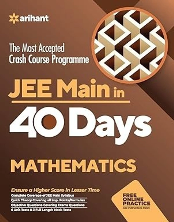 Arihant 40 Days Crash Course for JEE Main Mathematics (Old Edition) Paperback – 18 November 2020