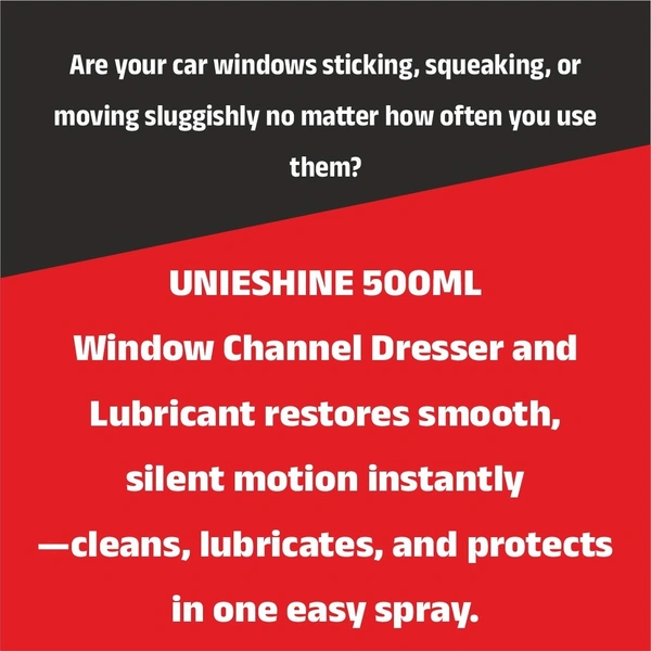 UNIESHINE Window Channel Dresser & Lubricant Spray 500ML – Rubber Beading Restorer for Car Doors, Sunroofs & Weather Strips | Reduces Noise, Friction & Sticking