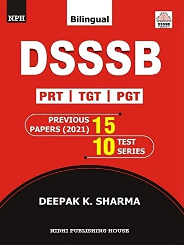 Nidhi Publication House DSSSB PRT /TGT/PGT 15 Previous Paper (Bilingual) (2021-22)  Deepak K. Sharma
