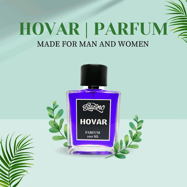 BLAZIMO HOVAR | PARFUM MADE FOR MAN AND WOMEN - 100ML