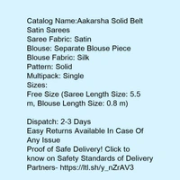 Aakarsha Solid Belt Satin Sarees Beautiful Colors