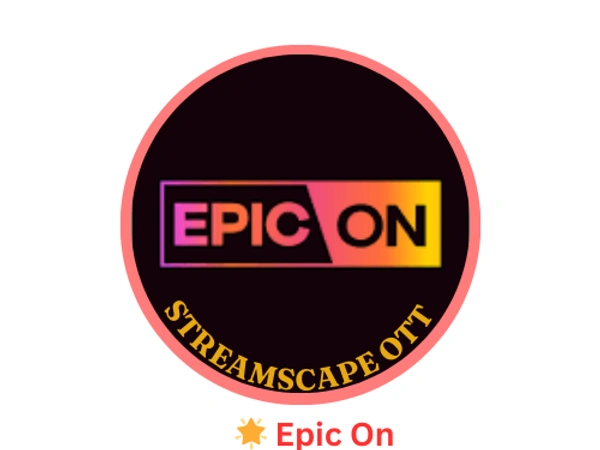 🌟 Epic On (1 Year ) - 12 Months