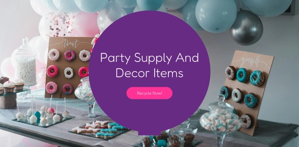 Party Supply & decor items