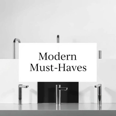 MODERN MUST-HAVES