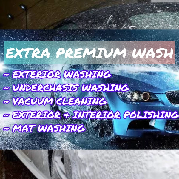 Extra Premium ( Exterior Washing, Interior Vacuum And Polishing)