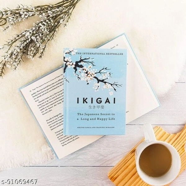 Ikigai: The Japanese secret to a long and happy life Hardcover By Héctor García  – 27 September 2017