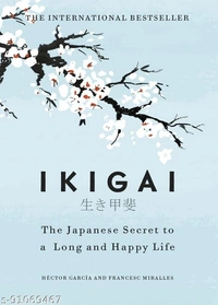 Ikigai: The Japanese secret to a long and happy life Hardcover By Héctor García  – 27 September 2017
