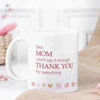 Unsaid Appreciation Mug For Mom
