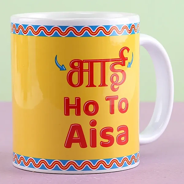 Bhai Ho To Aisa Printed Mug