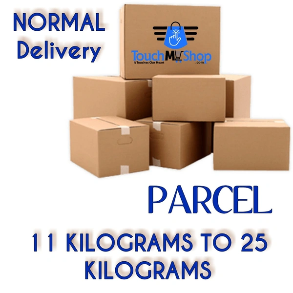 TOUCH MY SHOP PARCEL   (WEIGHT From 11 Kgs To 25 Kgs )Normal   DELIVERY  - 11 kilogram to 25 Kilograms 