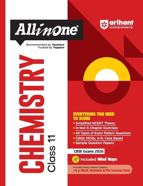 Arihant All in One Chemistry Class 11 for CBSE Exams 2025-26 | Revised Edition as per latest syllabus | Simplified Theory, All Types of Exam Pattern Questions, CBQs, MCQs, A-R, Case Based, Sample Question Papers, Mind Maps