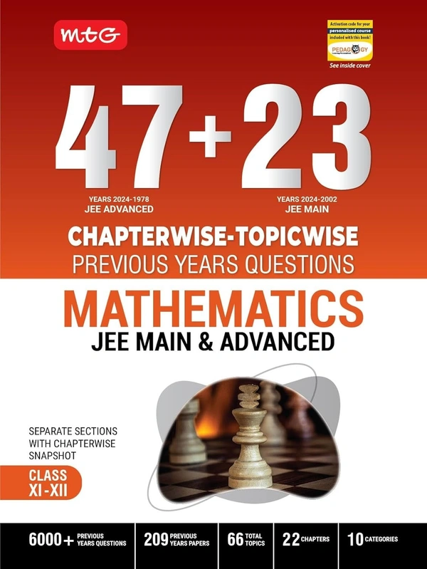 MTG 47 + 23 Years JEE Main (2024-2002) and JEE Advanced (2024-1978) Chapter-wise Topic-wise Previous Years Solved Question Papers Mathematics Book � JEE PYQ Question Bank For 2025 Exam [Paperback] MTG Editorial Board