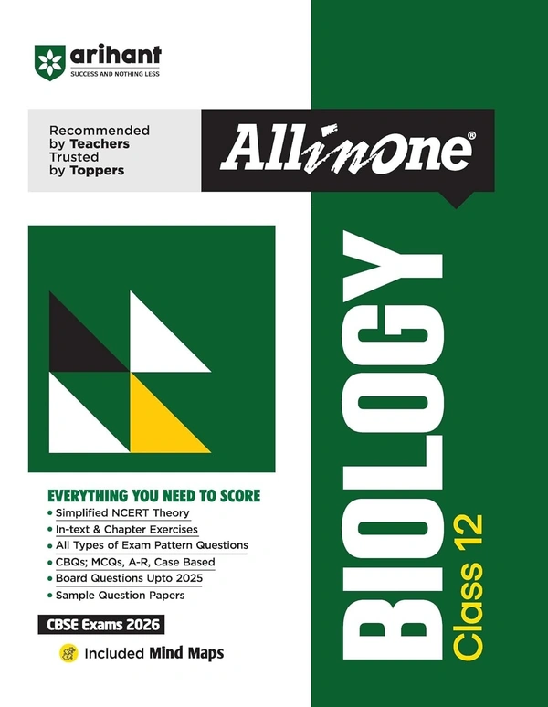 Arihant All in One Biology Class 12 for CBSE Exams 2025-26 | Simplified Theory, In Text & Chapter Exercises, All Types of Exam Pattern Questions, CBQs, MCQs, A-R, Case Based, Sample Question Papers, Board Questions Upto 2025, Mind Maps