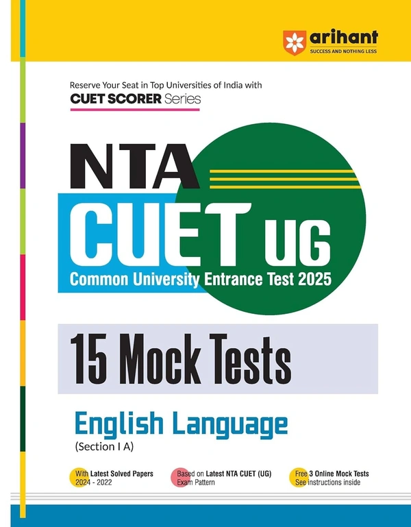 Arihant NTA CUET UG 2025 15 Mock Tests for English Language (Section I A) | Latest Solved Papers, Based on latest NTA CUET (UG) Exam Pattern, and Free 3 Online Mock Tests