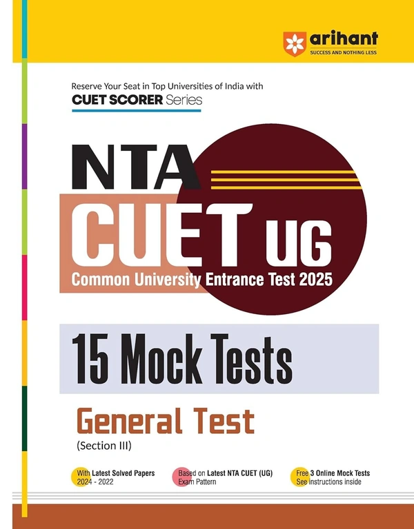 Arihant NTA CUET UG 2025 15 Mock Tests for General Test (Section III) I Latest Solved Papers, Based on latest NTA CUET (UG) Exam Pattern, and Free 3 Online Mock Tests