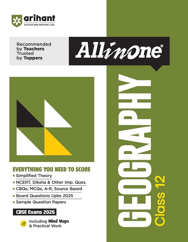Arihant All in One Geography Class 12 for CBSE Exams 2025-26 | Revised Edition as per latest syllabus | Simplified Theory, NCERT, Diksha, & Other Imp. Questions, CBQs, MCQs, A-R, Case Based, Sample Question Papers, Mind Maps, Topic & Chapter Exercises